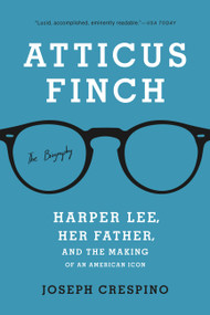 Atticus Finch (The Biography) - 9781541644939 by Joseph Crespino, 9781541644939