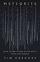 Meteorite (How Stones from Outer Space Made Our World) by Tim Gregory, 9781541647619