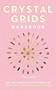 Crystal Grids Handbook (Use the Power of the Stones for Healing and Manifestation) by Judy Hall, 9781592339877