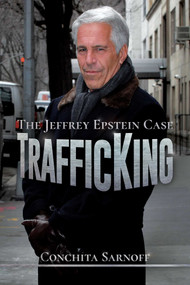 TrafficKing (The Jeffrey Epstein Case) by Conchita Sarnoff, 9781642935318