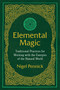 Elemental Magic (Traditional Practices for Working with the Energies of the Natural World) by Nigel Pennick, 9781620557587
