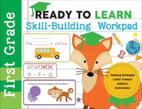 Ready to Learn: First Grade Skill-Building Workpad (Reading Strategies, Letter Practice, Addition, Subtraction) by Editors of Silver Dolphin Books, 9781645173335