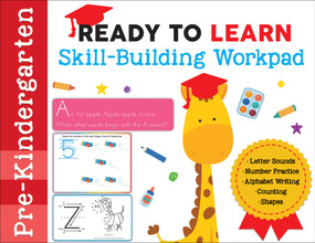 Ready to Learn: Pre-Kindergarten Skill-Building Workpad (Letter Sounds, Number Practice, Alphabet Writing, Counting, Shapes) by Editors of Silver Dolphin Books, 9781645173311