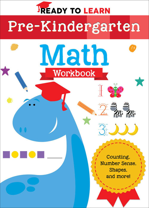 Ready to Learn: Pre-Kindergarten Math Workbook (Counting, Number Sense, Shapes, and More!) by Editors of Silver Dolphin Books, 9781645173236