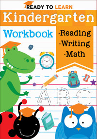 Ready to Learn: Kindergarten Workbook (Addition, Subtraction, Sight Words, Letter Sounds, and Letter Tracing) by Editors of Silver Dolphin Books, 9781645173359