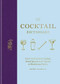 The Cocktail Dictionary (An A-Z of cocktail recipes, from Daiquiri and Negroni to Martini and Spritz) by Henry Jeffreys, 9781784726294