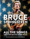 Bruce Springsteen: All the Songs (The Story Behind Every Track) by Jean-Michel Guesdon, Philippe Margotin, 9781784726492