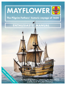 Mayflower (The Pilgrim Fathers' historic voyage of 1620 - The Founding Fathers, colonising the New World and the birth of modern America - 400th Anniversary) by Jonathan Falconer, 9781785216473