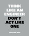 Think Like an Engineer, Don't Act Like One by Jan Karel Mak, 9789063695699
