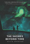 The Shores Beyond Time - 9780062306784 by Kevin Emerson, 9780062306784