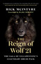 The Reign of Wolf 21 (The Saga of Yellowstone's Legendary Druid Pack) by Rick McIntyre, Marc Bekoff, 9781771645249