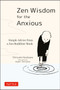 Zen Wisdom for the Anxious (Simple Advice from a Zen Buddhist Monk) by Shinsuke Hosokawa, Ayako Taniyama, 9784805315736