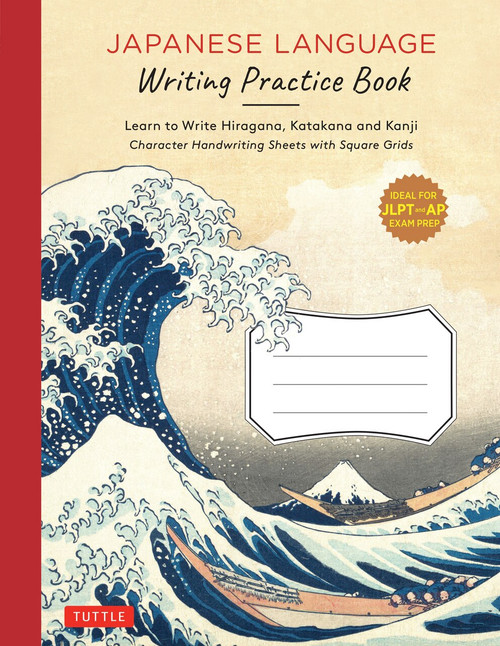 Japanese Language Writing Practice Book (Learn to Write Hiragana, Katakana and Kanji - Character Handwriting Sheets with Square Grids (Ideal for JLPT and AP Exam Prep)) by  Tuttle Publishing, 9784805316122