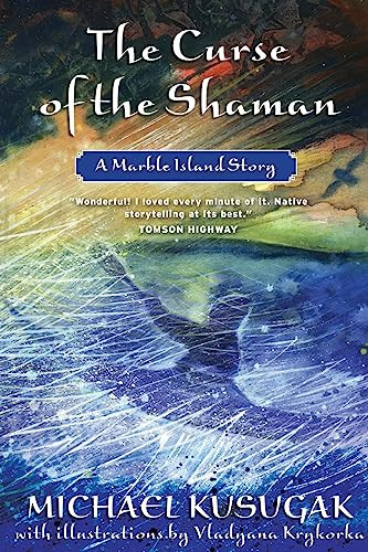 The Curse Of The Shaman (A Marble Island Story) by Michael Kusugak, 9780006395126