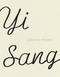 Yi Sang: Selected Works by Yi Sang, Don Mee Choi, Jack Jung, Sawako Nakayasu, Don Mee Choi, Joyelle McSweeney, 9781950268085
