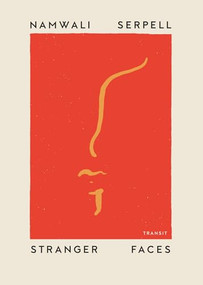 Stranger Faces by Namwali Serpell, 9781945492433