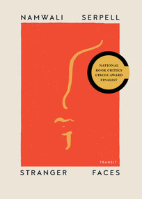 Stranger Faces by Namwali Serpell, 9781945492433