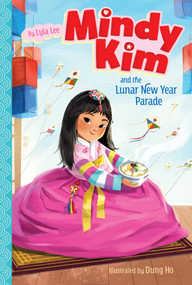 Mindy Kim and the Lunar New Year Parade - 9781534440111 by Lyla Lee, Dung Ho, 9781534440111