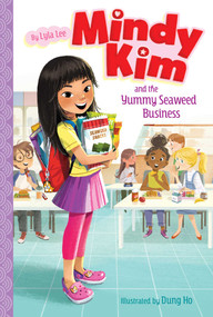 Mindy Kim and the Yummy Seaweed Business - 9781534440074 by Lyla Lee, Dung Ho, 9781534440074