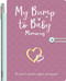 My Bump to Baby Memories by IglooBooks, 9781839037528