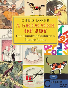 A Shimmer of Joy (One Hundred Children's Picture Books) by Chris Loker, 9781567926569