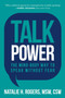 Talk Power (The Mind-Body Way to Speak Without Fear) by Natalie H. Rogers, 9781510760097