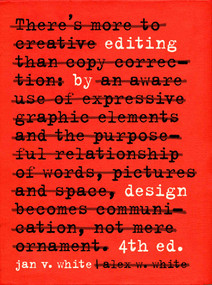 Editing by Design (The Classic Guide to Word-and-Picture Communication for Art Directors, Editors, Designers, and Students) by Jan V. White, Alex W. White, 9781621537601