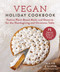 Vegan Holiday Cookbook (Festive Plant-Based Meals and Desserts for the Thanksgiving and Christmas Table) by Katie Culpin, 9781510756311