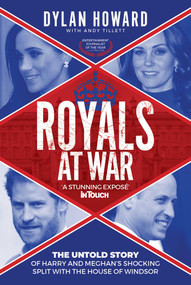 Royals at War (The Untold Story of Harry and Meghan's Shocking Split with the House of Windsor) by Dylan Howard, Andy Tillett, 9781510761193