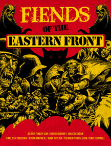 Fiends of the Eastern Front Omnibus Volume 1 by Gerry Finley-Day, David Bishop, Carlos Ezquerra, Colin MacNeil, Ian Edginton, Dave Kendall, Guy Adams, Hannah Berry, DaNi, Dave Taylor, 9781781087749