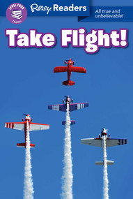 Ripley Readers LEVEL4 LIB EDN Take Flight! by Ripley's Believe It Or Not!, 9781609914585