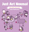 Just Act Normal (A Pie Comics Collection) by John McNamee, 9781620107874