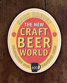 The New Craft Beer World (Celebrating over 400 delicious beers) by Mark Dredge, 9781911026792