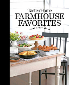 Taste of Home Farmhouse Favorites (Set your table with the heartwarming goodness of today's country kitchens) by Taste of Home, 9781617659522