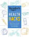 Reader's Digest Everyday Health Hacks (Quick Fixes to Prevent Disease and Improve Wellbeing) by Reader's Digest, 9781621455134