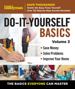 Family Handyman Do-It-Yourself Basics Vol.3 by Family Handyman, 9781621455059