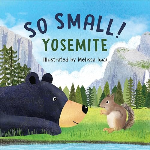 So Small! Yosemite by Melissa Iwai, 9781930238862