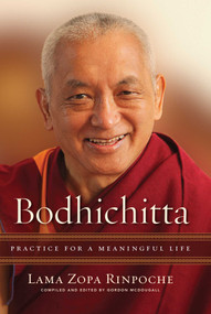 Bodhichitta (Practice for a Meaningful Life) - 9781614296966 by Lama Zopa Rinpoche, 9781614296966