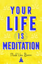 Your Life Is Meditation (Miniature Edition) by Mark Van Buren, 9781614294498