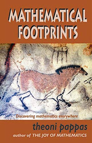Mathematical Footprints (Discovering Mathematics Everywhere) by Theoni Pappas, 9781884550218