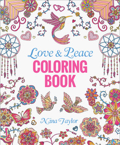 Love & Peace Coloring Book by Nina Taylor, 9781645174400