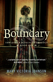 Boundary (The Other Horizons Trilogy - Book One) by Mary  Victoria Johnson, 9781782799184