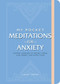 My Pocket Meditations for Anxiety (Anytime Exercises to Reduce Stress, Ease Worry, and Invite Calm) by Carley Centen, 9781507213872