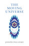 The Moving Universe by Joseph Polansky, 9781780991955