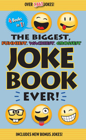 The Biggest, Funniest, Wackiest, Grossest Joke Book Ever! by Editors of Portable Press, Jean Hwang, 9781645173755