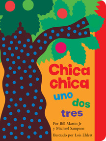 Chica chica uno dos tres (Chicka Chicka 1 2 3) (Spanish Edition) by Bill Martin Jr, Michael Sampson, Lois Ehlert, 9781534473478