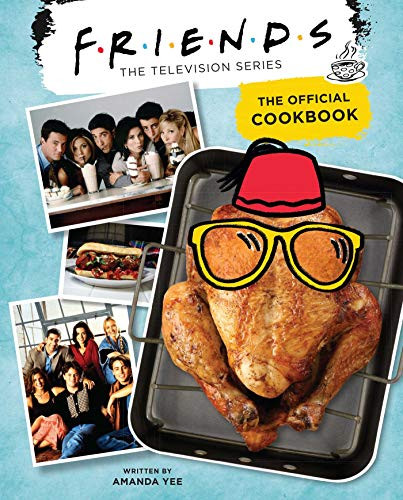 Friends: The Official Cookbook by Amanda Yee, 9781683839620