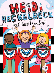 Heidi Heckelbeck for Class President by Wanda Coven, Priscilla Burris, 9781534461314