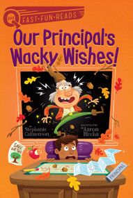Our Principal's Wacky Wishes! (A QUIX Book) - 9781534457553 by Stephanie Calmenson, Aaron Blecha, 9781534457553