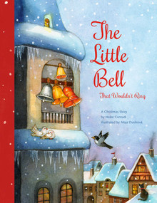 The Little Bell That Wouldn't Ring (A Christmas Story) by Heike Conradi, Maja Dusíková, 9780735843868